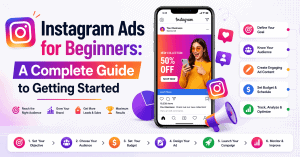 Instagram Ads guide for beginners with tips on creating effective campaigns.